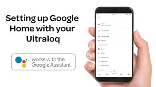 Setting up Google Home with your Ultraloq [upl. by Rasecoiluj825]