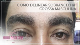 Curso design de sobrancelhas 39 Como fazer sobrancelha masculina grossa [upl. by Aihsital77]