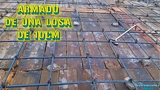 Ep 34  Armado de una losa de 10 cm  CONSTRUCCIONES IDEALES [upl. by Deroo]