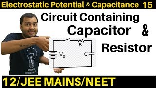 Electrostatic Potential n Capacitance 15  Circuits with Capacitor and Resistor both JEE MAINSNEET [upl. by Merrel]