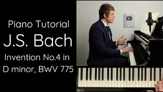 JS Bach TwoPart Invention No4 in D minor BWV 775 Tutorial [upl. by Reeve867]