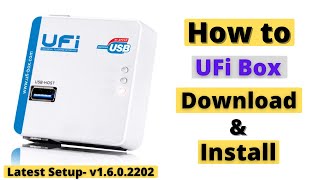 How To Install UFI Box  Download Latest Setup v1602202  RPMB Clean  Step By Step Full Tutorial [upl. by Laidlaw981]