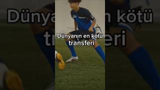 Futbol Tarihinin en kötü transferi [upl. by Fechter9]