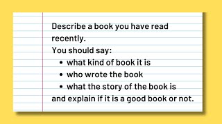 Describe a Book You Have Read Recently IELTS Speaking Part 2 [upl. by Boatwright842]