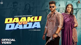 Daaku vs Dada Official Video  Mohit Sharma Haryanvi amp Harsh Sandhu  New Haryanvi Song 2024 [upl. by Nireves]