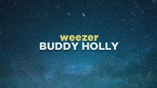 Weezer  Buddy Holly Lyrics [upl. by Holly-Anne]