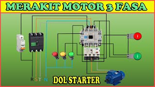 Cara Merakit Rangkaian DOL Starter Direct On Line Motor 3 Phase [upl. by Martinson]