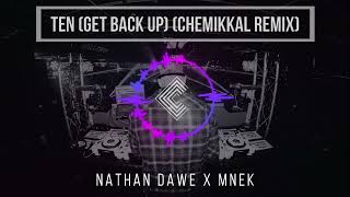 Nathan Dawe x MNEK  Ten Get Back Up Chemikkal Remix [upl. by Letisha]