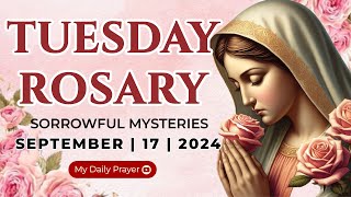 HOLY ROSARY TUESDAY🔴SORROWFUL MYSTERIES OF THE ROSARY🌹 SEPTRMBER 17 2024  PRAY FOR HOPE [upl. by Tucker664]