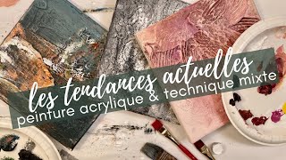 Les tendances actuelles 2023 en peinture acrylique et en technique mixte [upl. by Annavaig]