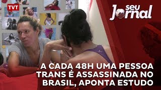 A cada 48h uma pessoa trans é assassinada no Brasil aponta estudo [upl. by Gnay]