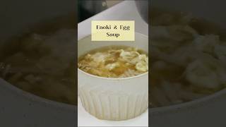 Cozy Enoki Mushroom amp Egg Soup Recipe [upl. by Abrahams]