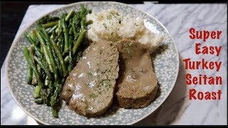 Super Easy Turkey Seitan Roast vegan [upl. by Nangem60]