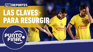 ðŸ‘€ðŸ¦… Las CLAVES de AMÃ‰RICA para recuperarse en la LIGA MX  Punto Final [upl. by Nelyahs]