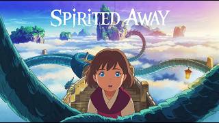 SPIRITED AWAY  Chihiro’s Journey Through the Spirit World  A Magical Journey [upl. by Huskamp]