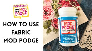 How to Use Fabric Mod Podge [upl. by Llevra]