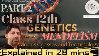 GENETICS  MENDELISM  VARIOUS CROSSES AND TERMINOLOGY CLASS 12TH  MOHD YOUSF GANAIE  PART 2 [upl. by Harte]