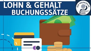 Lohn und Gehaltsbuchung  Buchungssätze AG amp AN Steuern Sozialversicherung amp Berufsgenossenschaft [upl. by Aerdnek190]