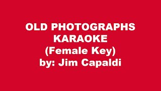 Jim Capaldi Old Photographs Karaoke Female Key [upl. by Selrahc247]