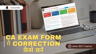 How to correct mistakes after filing CA Exam form for June22 Exams Foundation Inter Final [upl. by Yelhsa62]