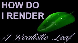 How Do I Render A Realistic Leaf Renderman amp Maya [upl. by Adnauqaj]