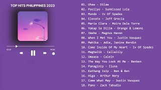 TOP HITS PHILIPPINES MUSIC PLAYLIST 2023  Filipino songs that you must listen to 😉 [upl. by Rianon]