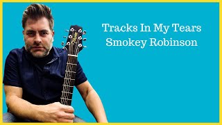 How to play quotTracks In My Tearsquot by Smokey Robinson on acoustic guitar Made Easy [upl. by Leo896]