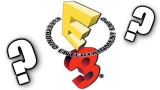 My Plans For E3 2017 [upl. by Kathi513]