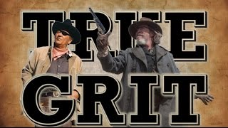 True Grit  How to Remake A Great Movie [upl. by Nylhtiak]