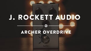 J Rockett Archer Overdrive  Reverb Demo Video [upl. by Martie]