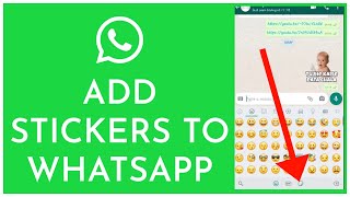 How to Add Stickers to Whatsapp 2021 [upl. by Ahsille]