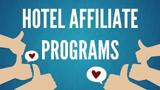 Choosing the best hotel affiliate program [upl. by Etteniuqna]