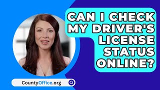 Can I Check My Drivers License Status Online  CountyOfficeorg [upl. by Ihtak]