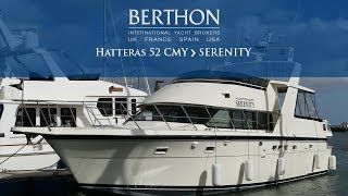 OFF MARKET Hatteras 52 CMY SERENITY  Yacht for Sale  Berthon International Yacht Brokers [upl. by Hadeis]