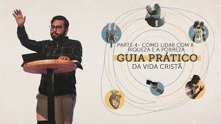 4 O Guia Prático Da Vida Cristã Como Lidar Com as Provações Da Riqueza e Pobreza  Rick Galucio [upl. by Peters84]