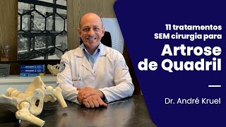 11 tratamentos SEM cirurgia para Artrose de Quadril  DrAndré Kruel [upl. by Nais]