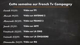 Semaine du 1811 au 24112024 sur French Tv Compagny [upl. by Okiam467]