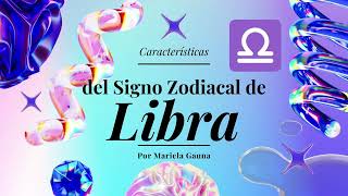 Características del Signo Zodiacal de Libra [upl. by Anad369]