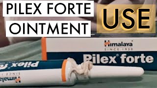 PILEX FORTE OINTMENT  HOW TO USE amp TIPS [upl. by Monto]