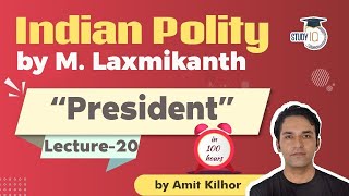 Indian Polity by M Laxmikanth for UPSC  Lecture 20  President Part 5 [upl. by Eedeed]