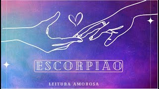 ♏ESCORPIÃO AMOR💗ALGUÉM TE AMA EM SILÊNCIO E VAI PEDIR PRA VOLTAR 🔥💗 [upl. by Bertina]