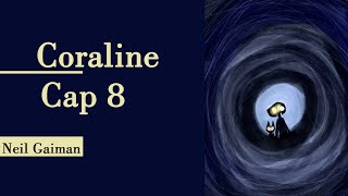 Coraline 8  Neil Gaiman [upl. by Adnovahs]