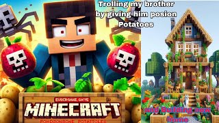 Trolling My Brother in Minecraft by giving him posion Potatoes and Building New House  JN Town [upl. by Niroc384]