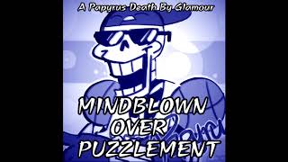 Undertale AUA Papyrus Death by Glamour MINDBLOWN OVER PUZZLEMENT  Ingame Version [upl. by Aretta4]