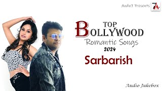 Top Romantic Hindi Songs Jukebox  Sarbarish  Audio Songs  Mp3 Songs  Song Free Download  Audio7 [upl. by Einttirb]