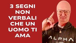 3 SEGNI NON VERBALI CHE UN UOMO È INTERESSATO A TE AFFETTIVAMENTE amore seduzione [upl. by Celka769]