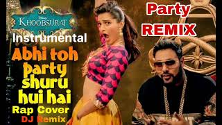 Bollywood Song  Abhi Toh Party Shuru Hui Hai Party Remix Instrumental [upl. by Kcirre]