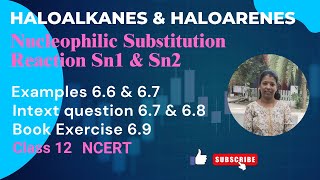 Nucleophilic Subs reactions  Haloalkanes  Questions Explained  Chapter 6  NCERT class 12 [upl. by Loux]