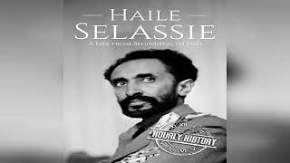 Review Haile Selassie A Life from Beginning to End  by Hourly History [upl. by Llirret353]