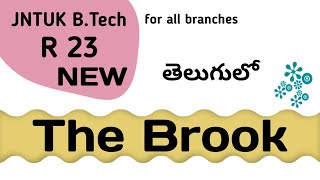 The Brook Poem Explained in Telugu I JNTUK BTech R23 Engineering English [upl. by Dahs]